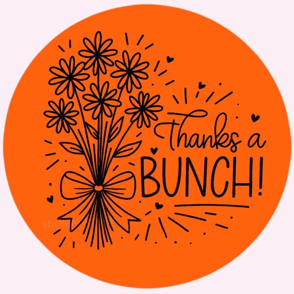 Thanks a Bunch Sticker 2” Round | Floral Label | Small Business Packaging